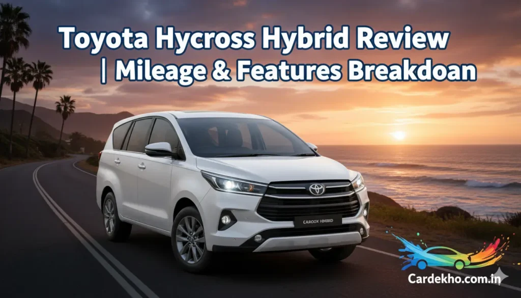 Toyota Hycross Hybrid Review