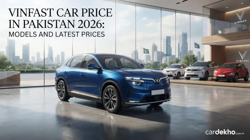 VinFast Car Price In Pakistan 2026: Models And Latest Prices VinFast Car Price