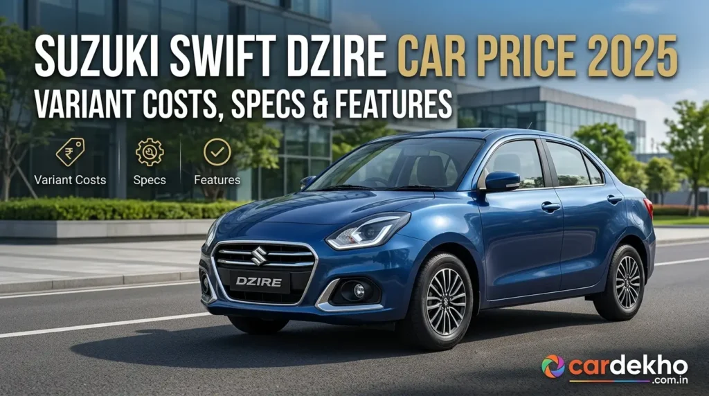 Swift Dzire Car Price 2025